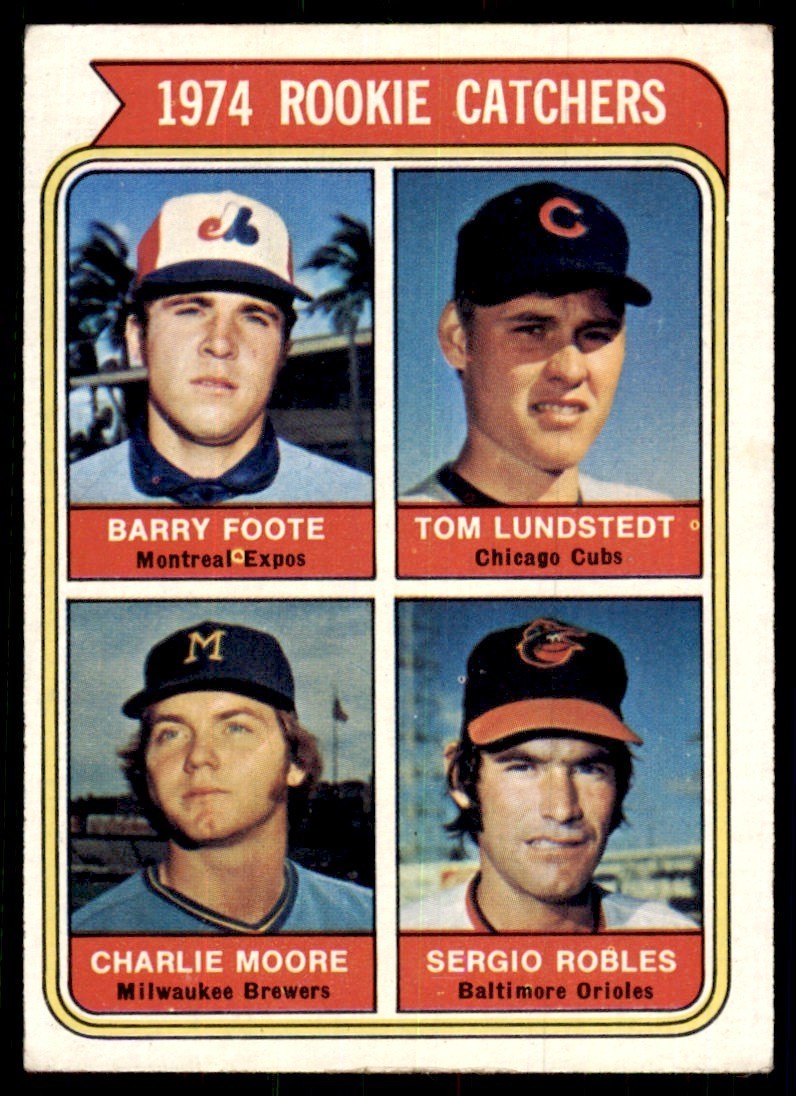 1974 Topps; Rookie Catchers - Barry Foote/Tom Lundstedt/Charlie Moore/Sergio