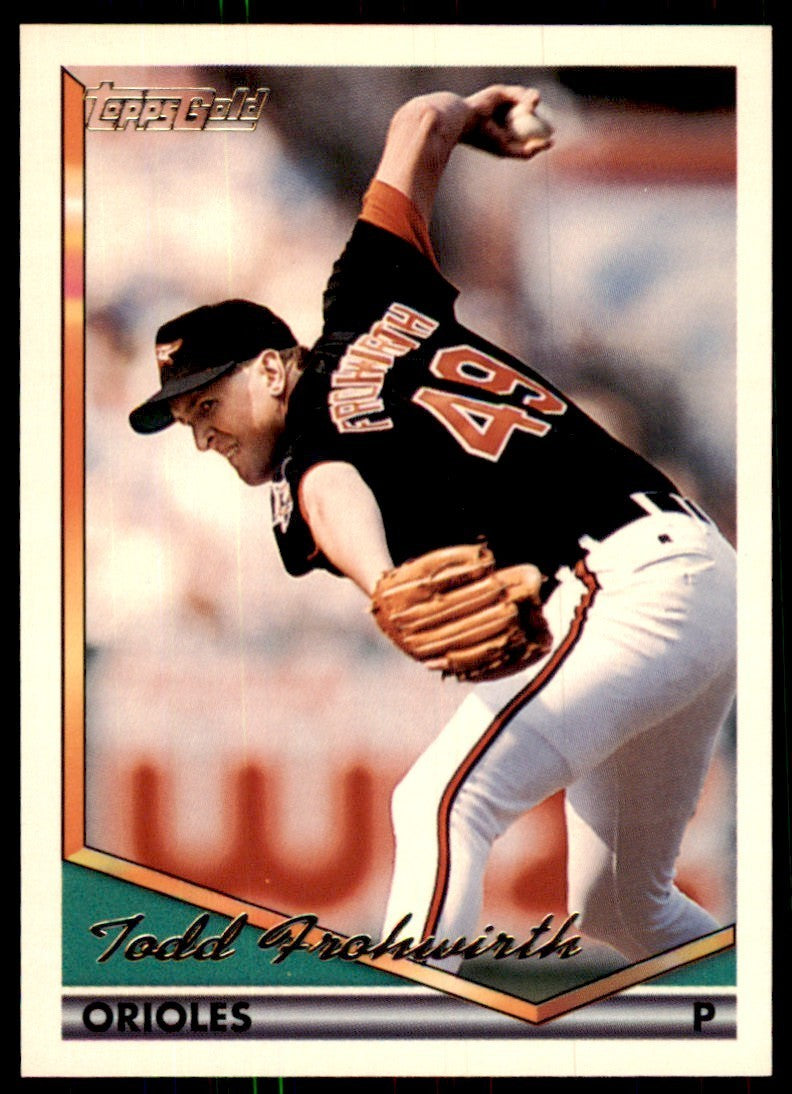 1994 Topps Gold Todd Frohwirth Baseball Cards #242