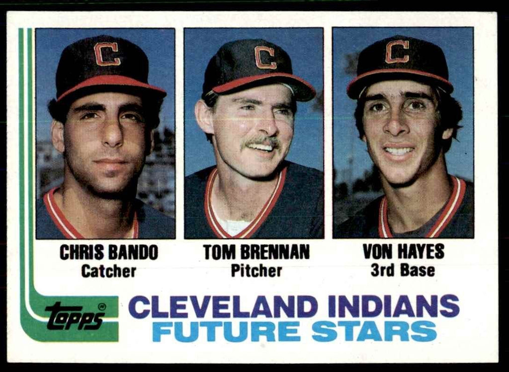 1982 Topps. Indians Future Stars - Chris Bando/Tom Brennan/Von Hayes A Baseball