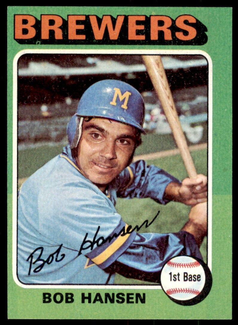 1975 TOPPS BOB HANSEN ROOKIE . MILWAUKEE BREWERS #508