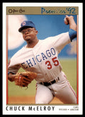 1992 O-PEE-CHEE PREMIER CHUCK MCELROY . CHICAGO CUBS #85