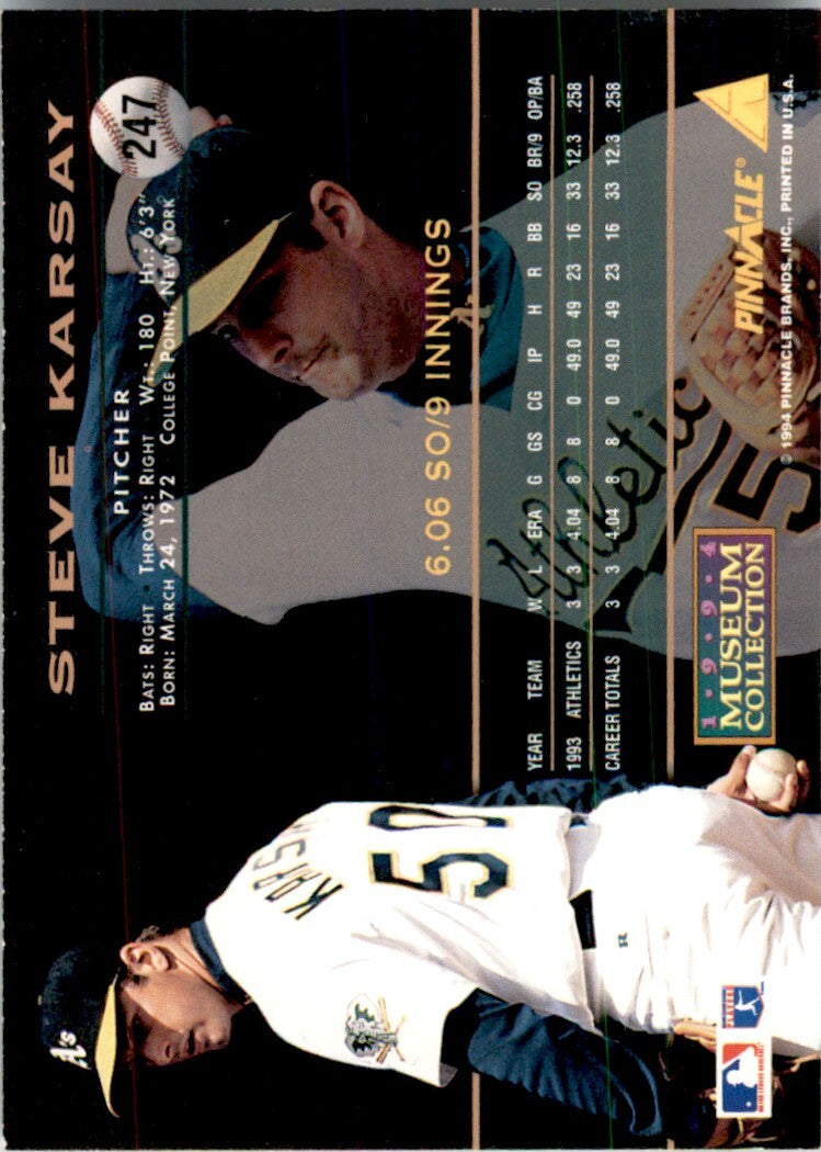 1994 PINNACLE MUSEUM COLLECTION STEVE KARSAY OAKLAND ATHLETICS #247