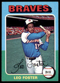 1975 TOPPS LEO FOSTER ATLANTA BRAVES #418 (T100)