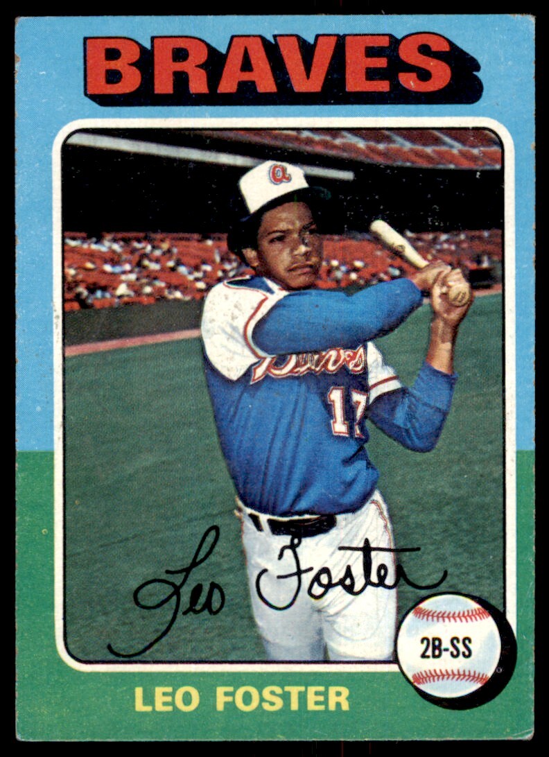 1975 TOPPS LEO FOSTER ATLANTA BRAVES #418 (T101)
