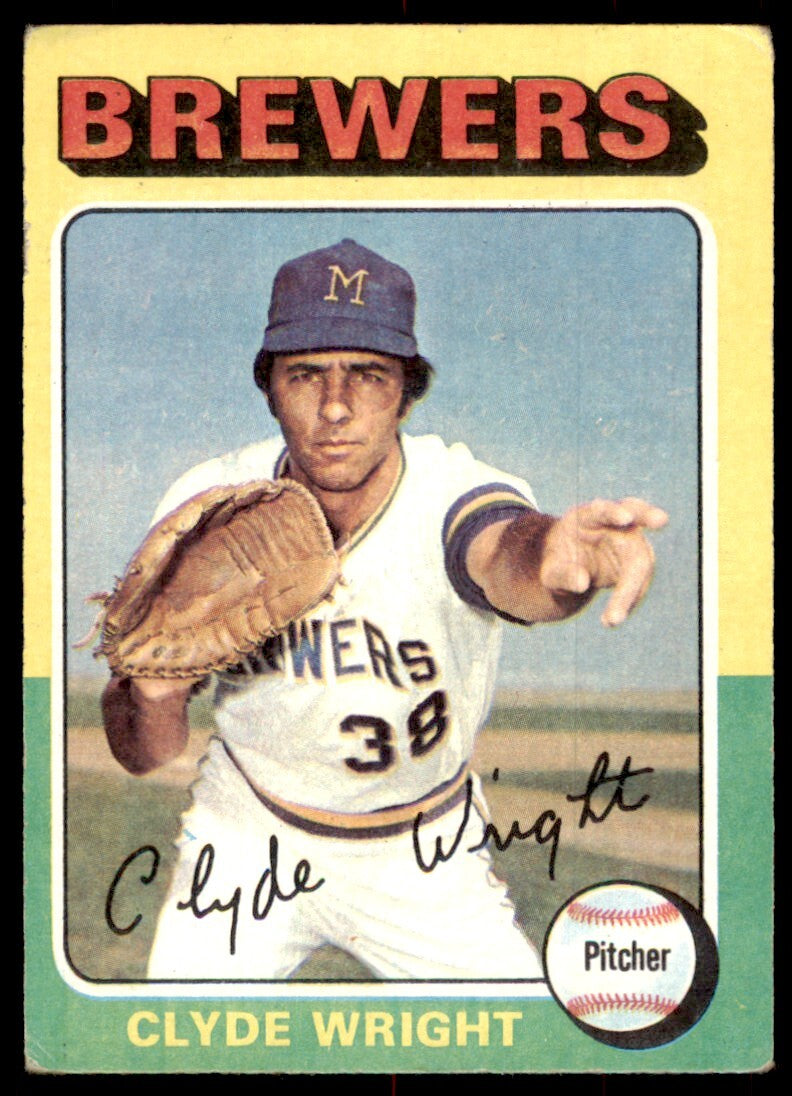 1975 TOPPS. CLYDE WRIGHT MILWAUKEE BREWERS #408 (T101)