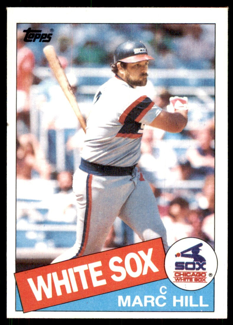 1985 Topps Baseball Card Marc Hill .. Chicago White Sox #312