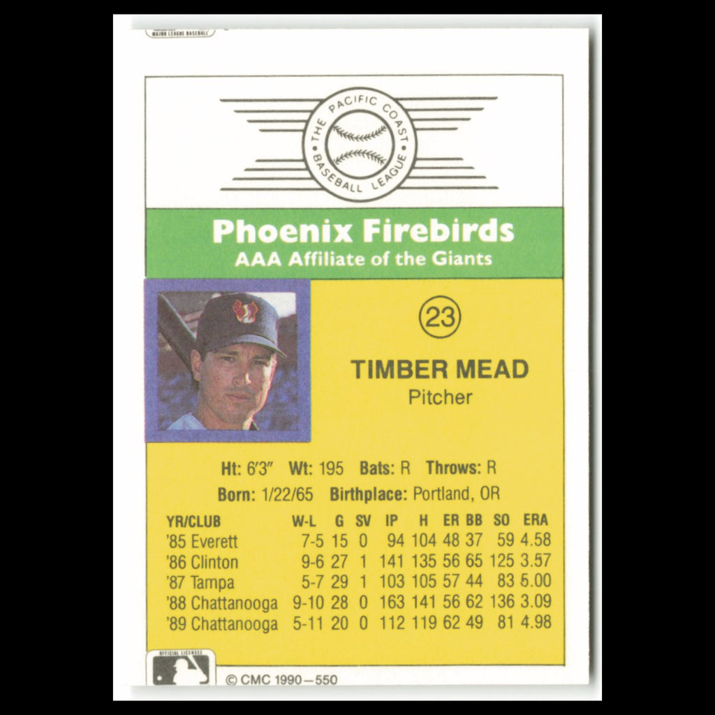 Timber Mead #23 1990 CMC Pacific Leauge Phoenix Firebirds Baseball Card MLB NM