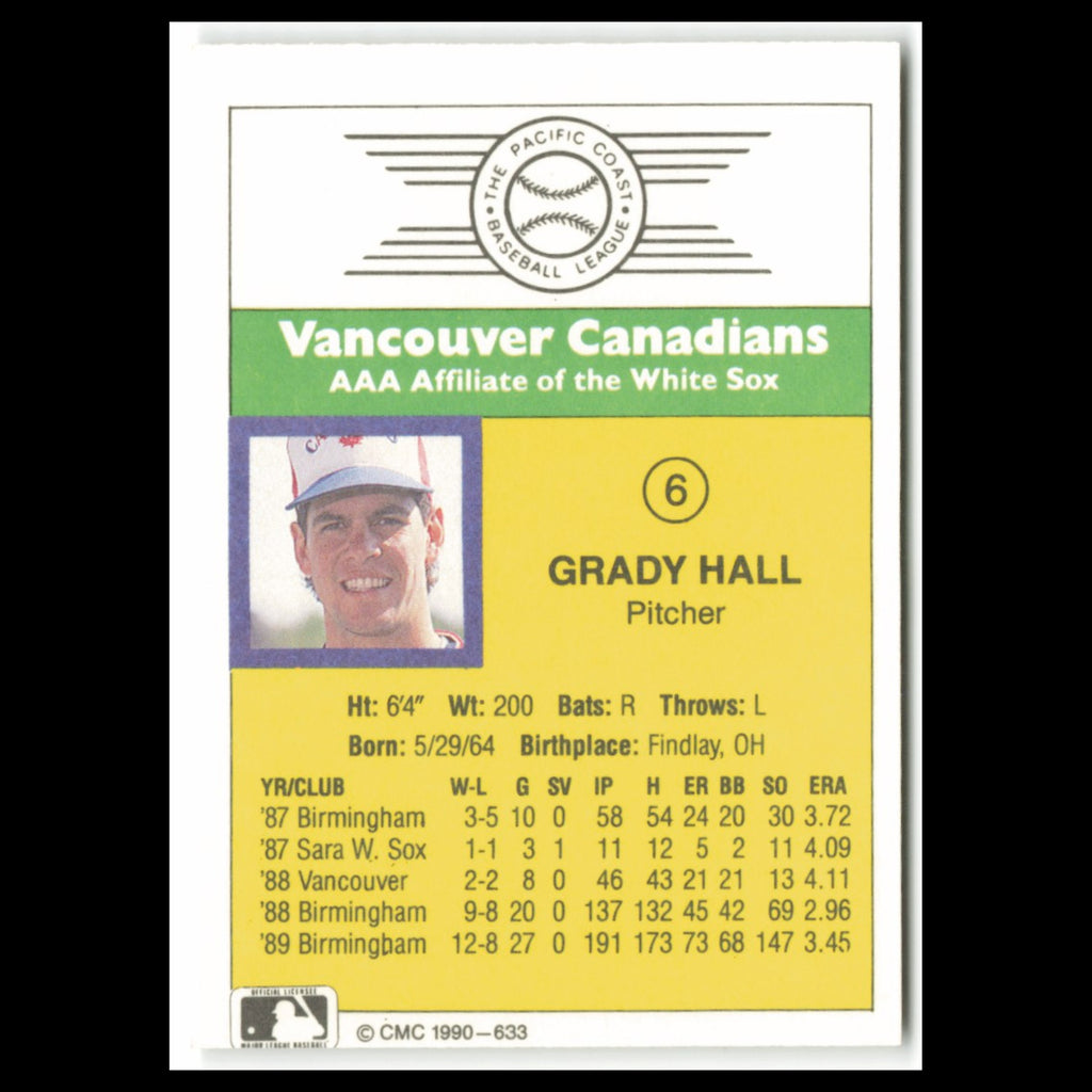 Grady Hall #6 1990 CMC Pacific Leauge Vancouver Canadians Baseball Card MLB NM