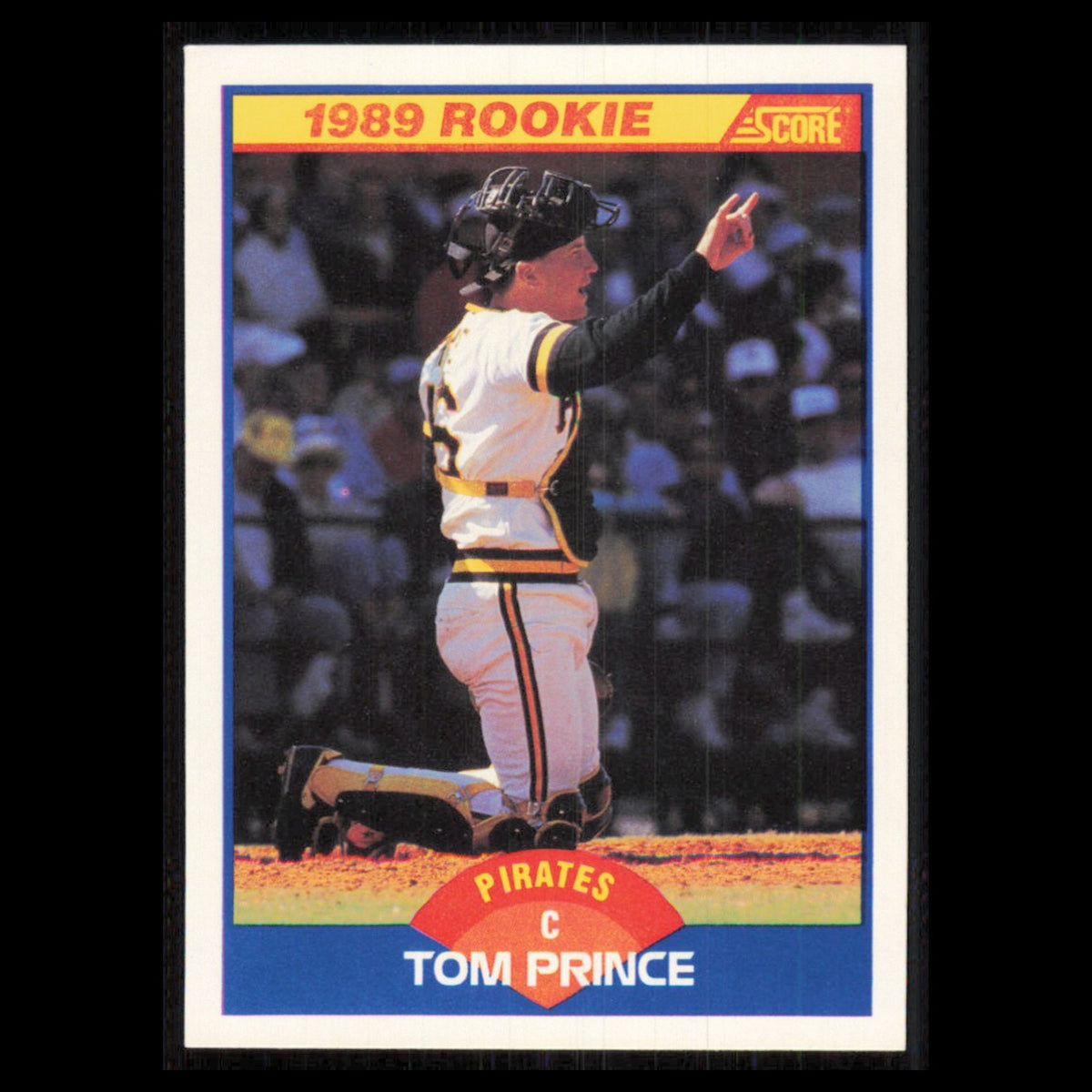 Tom Prince Rookie #626 1989 Score Pittsburgh Pirates Baseball Card MLB NM