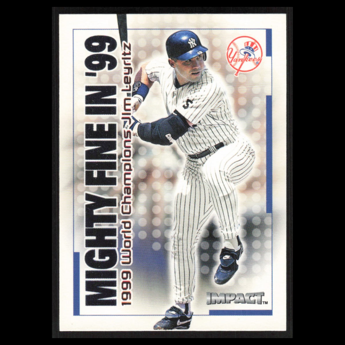 Jim Leyritz #14MF 2000 Fleer Impact Mighty Fine in 99 New York Yankees Baseball