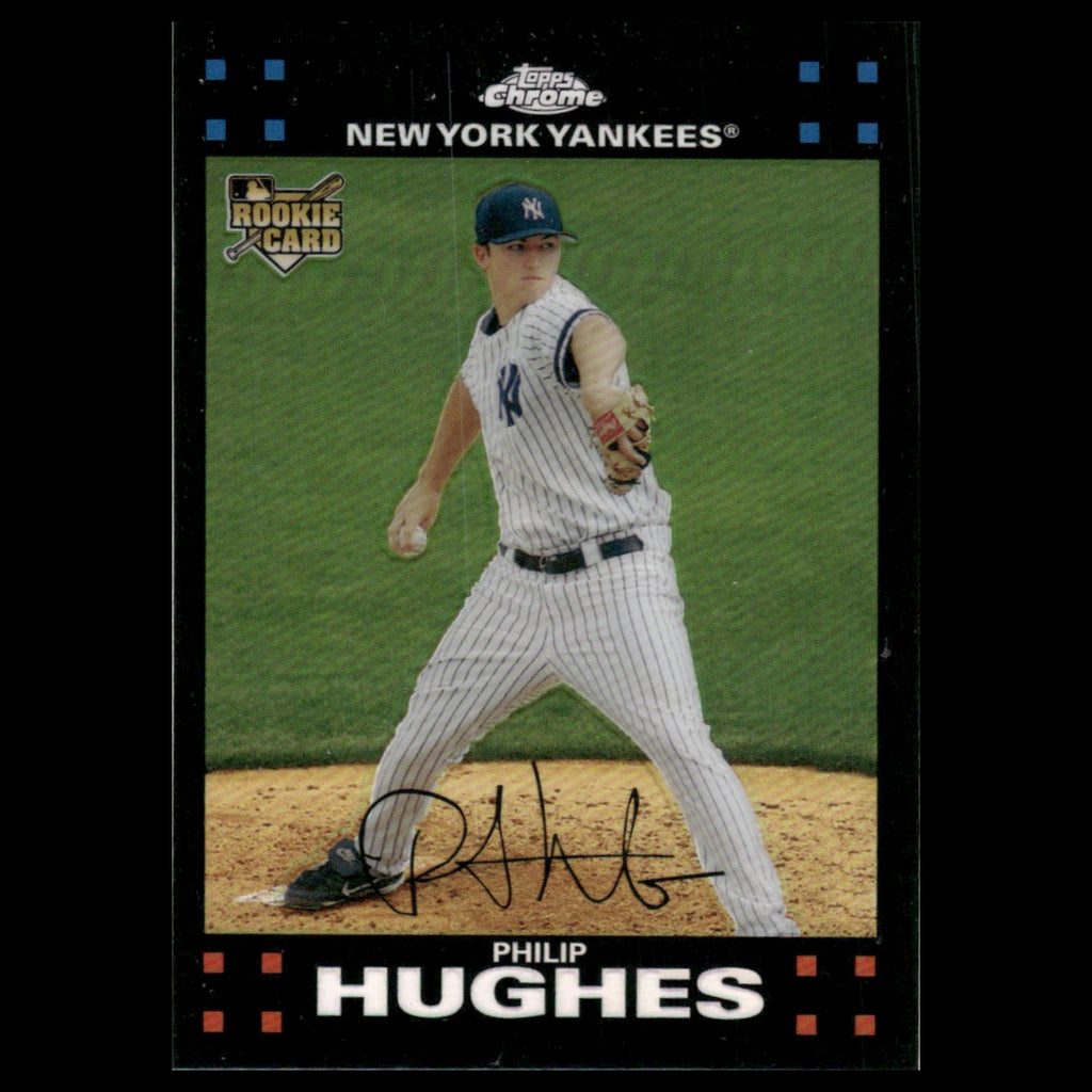 Phil Hughes Rookie #281 2007 Topps Chrome Refractor New York Yankees Baseball NM