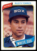 1980 TOPPS RUSTY TORRES . CHICAGO WHITE SOX #36