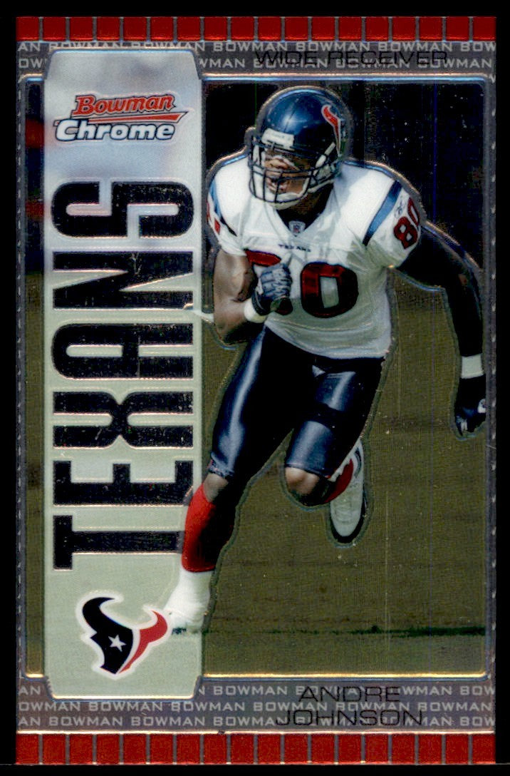 2005 Bowman Chrome. Andre Johnson Houston Texans #44