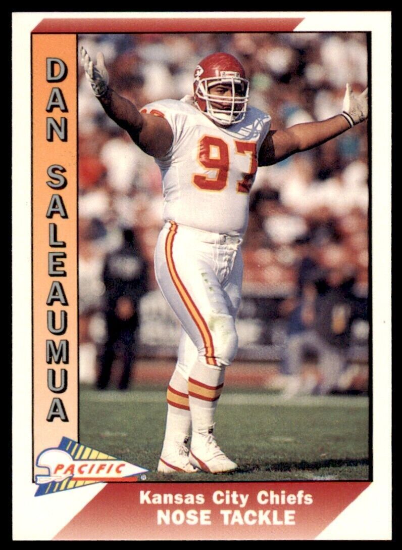 1991 Pacific. Dan Saleaumua . Kansas City Chiefs #219