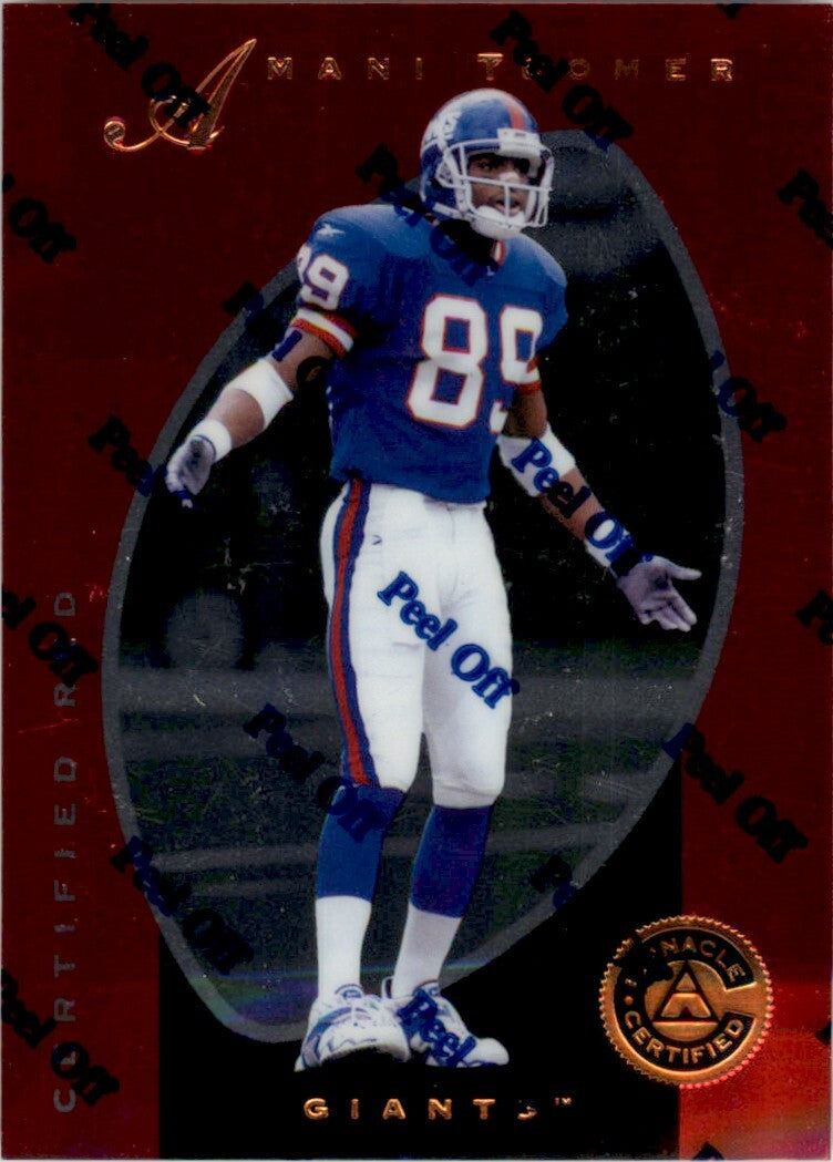 1997 Pinnacle Certified w/ peel off Amani Toomer . #67