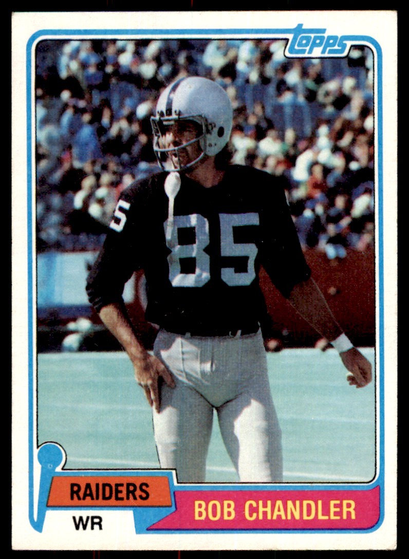 1981 TOPPS* BOB CHANDLER OAKLAND RAIDERS #308