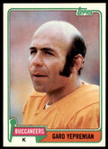 1981 TOPPS' GARO YEPREMIAN* TAMPA BAY BUCCANEERS #373