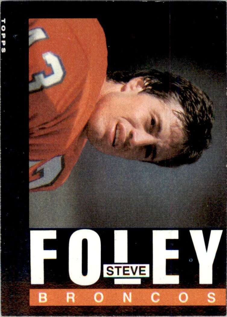 1985 TOPPS! STEVE FOLEY. DENVER BRONCOS #239