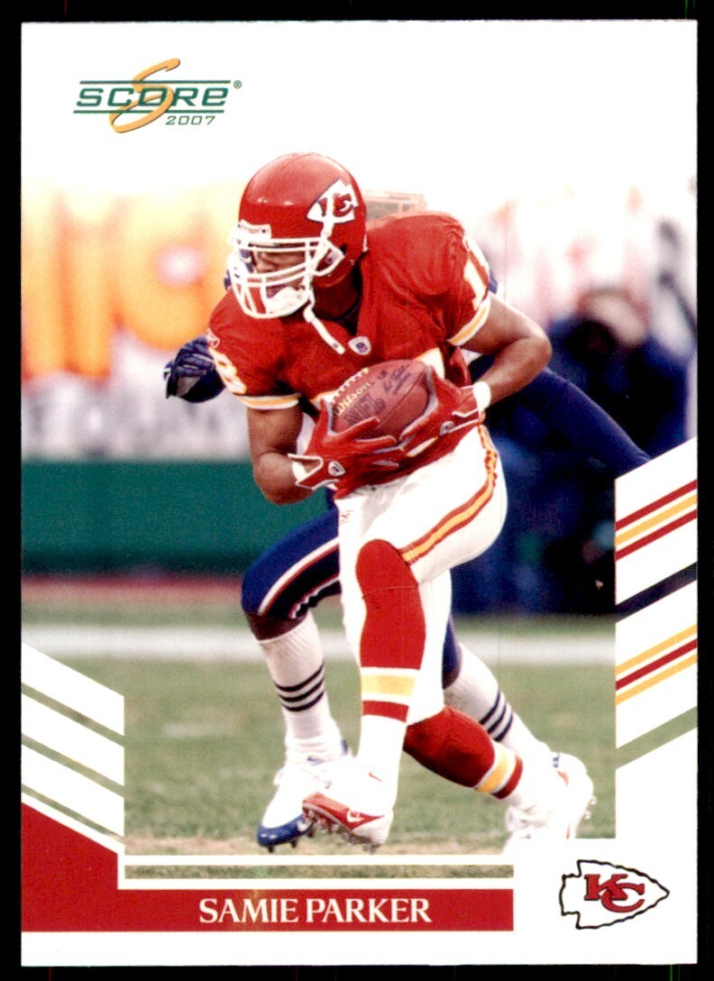 2007 SCORE SAMIE PARKER KANSAS CITY CHIEFS #261