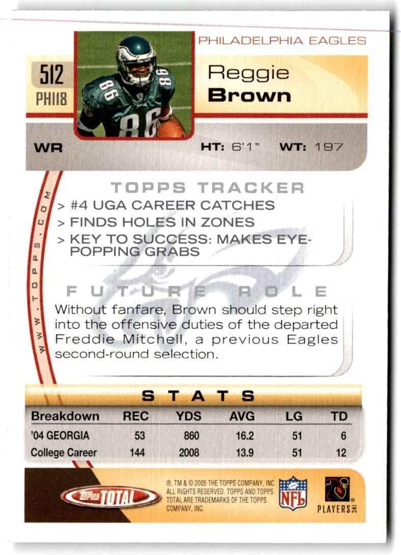 2005 Topps Total Reggie Brown Rookie Philadelphia Eagles #512