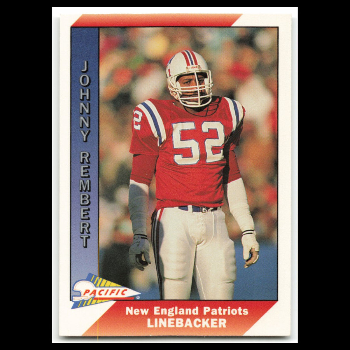 Johnny Rembert #312 1991 Pacific New England Patriots Football Card NFL NM