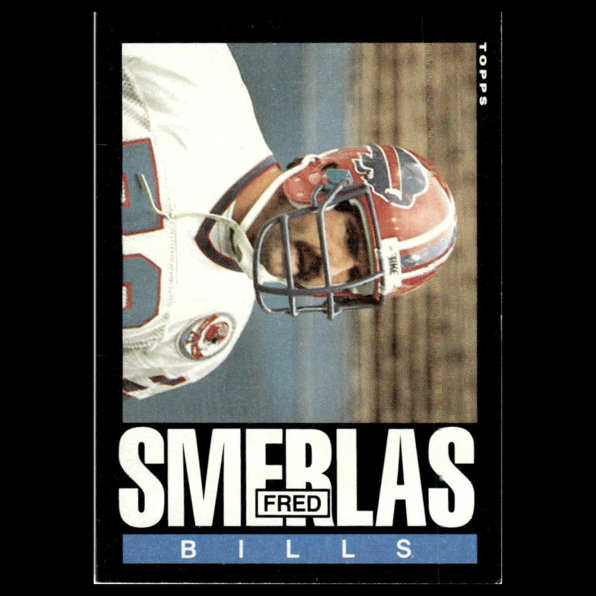 Fred Smerlas #206 1985 Topps Buffalo Bills Football Card NFL NM