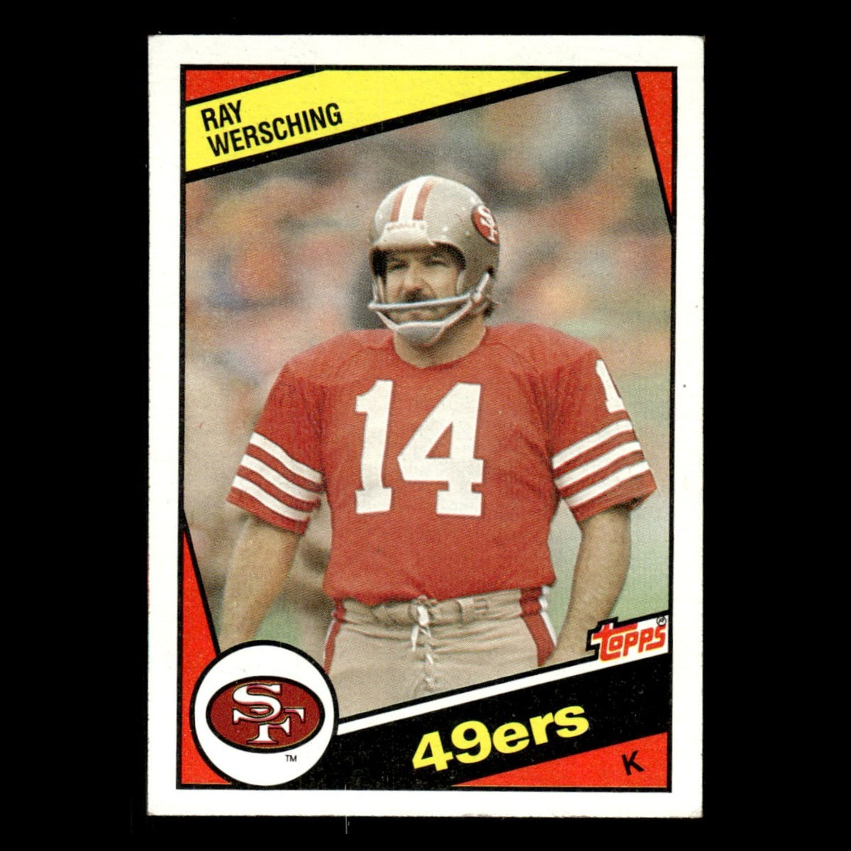 Ray Wersching #362 1984 Topps San Francisco 49ers Football Card NFL EX
