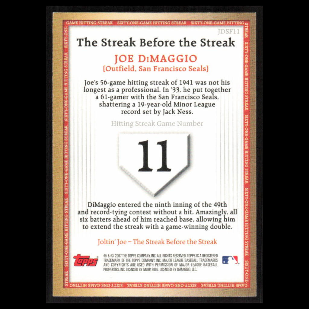 Joe DiMaggio #JDSF49 2007 Topps DiMaggio Streak Before The Streak Baseball Card