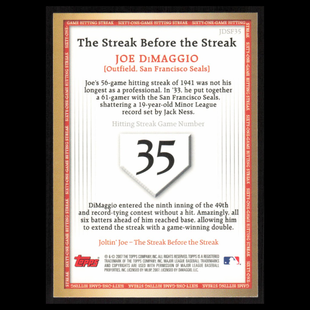 Joe DiMaggio #JDSF49 2007 Topps DiMaggio Streak Before The Streak Baseball Card