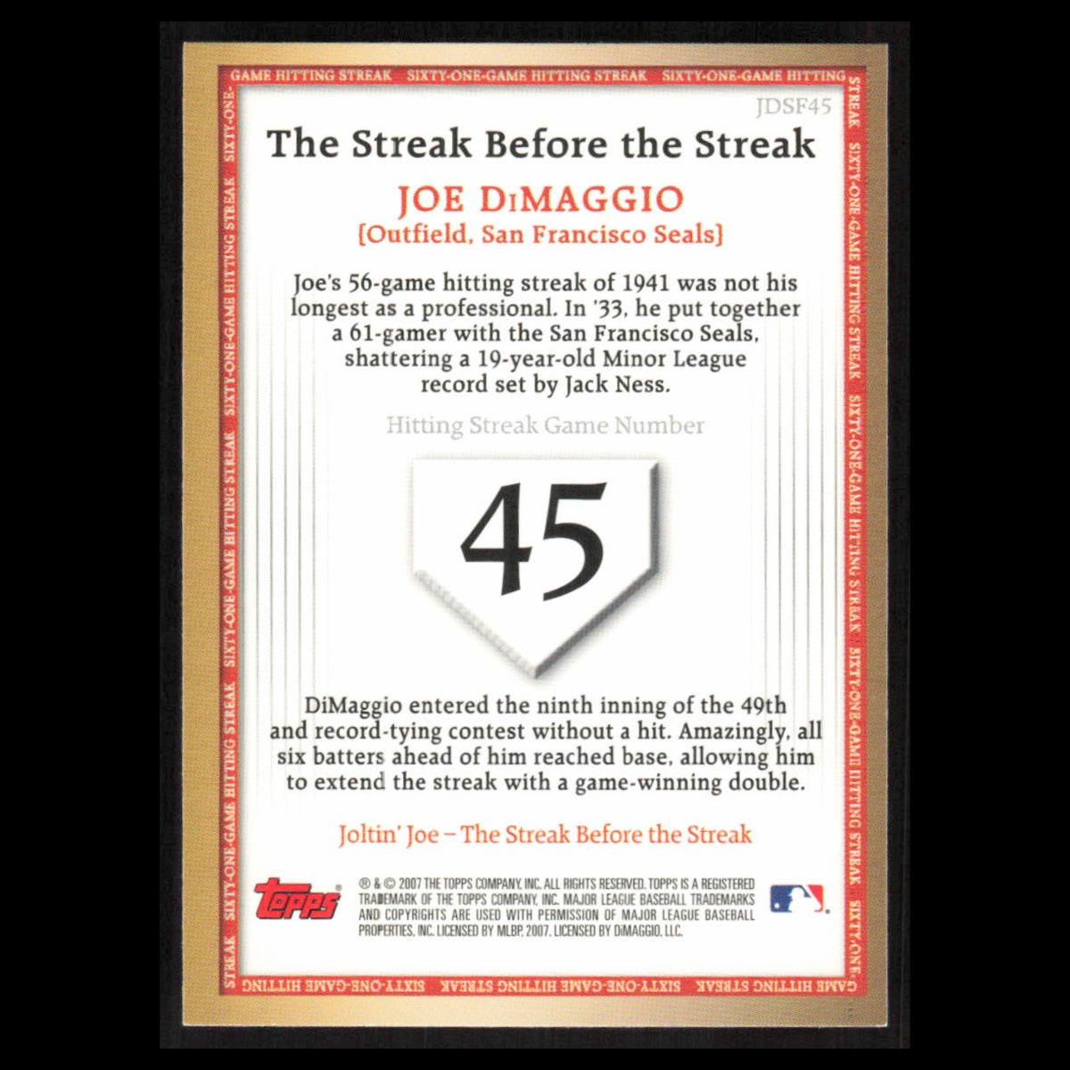 Joe DiMaggio #JDSF45 2007 Topps DiMaggio Streak Before The Streak Yankees Card