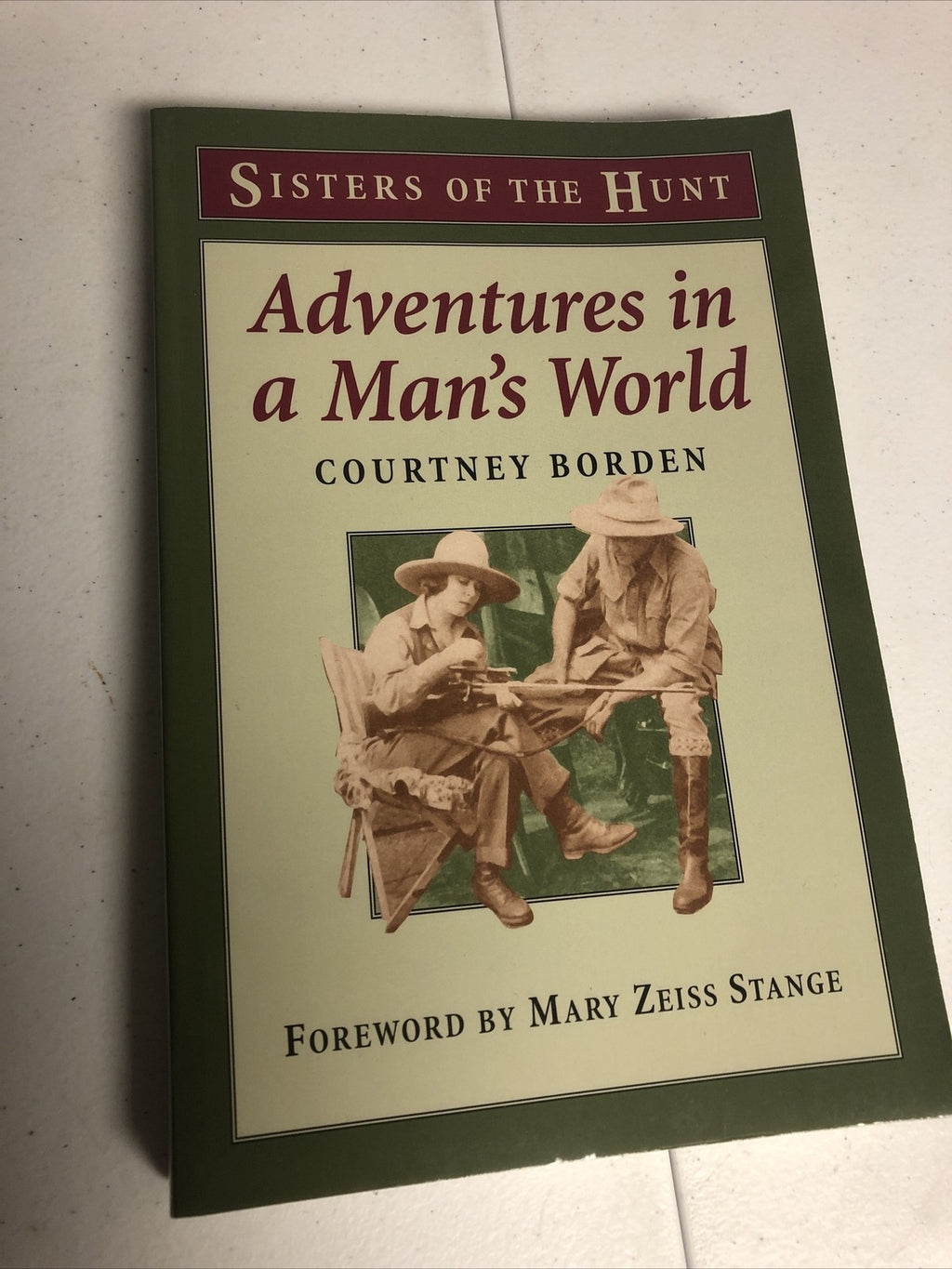 SISTERS OF THE HUNT BOOK::: ADVENTURES IN A MANS WORLD SOFTCOVER BOOK BORDEN