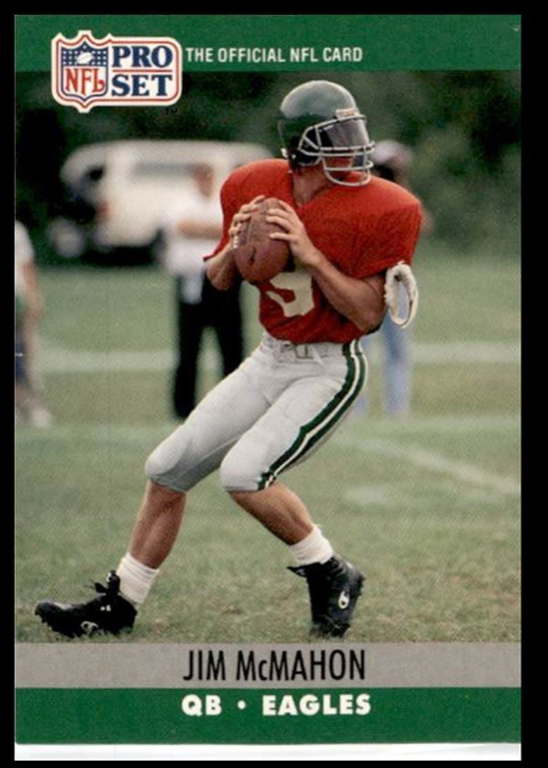 1990 Pro Set Jim McMahon _ Philadelphia Eagles #610